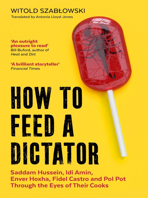Title details for How to Feed a Dictator by Witold Szabłowski - Wait list